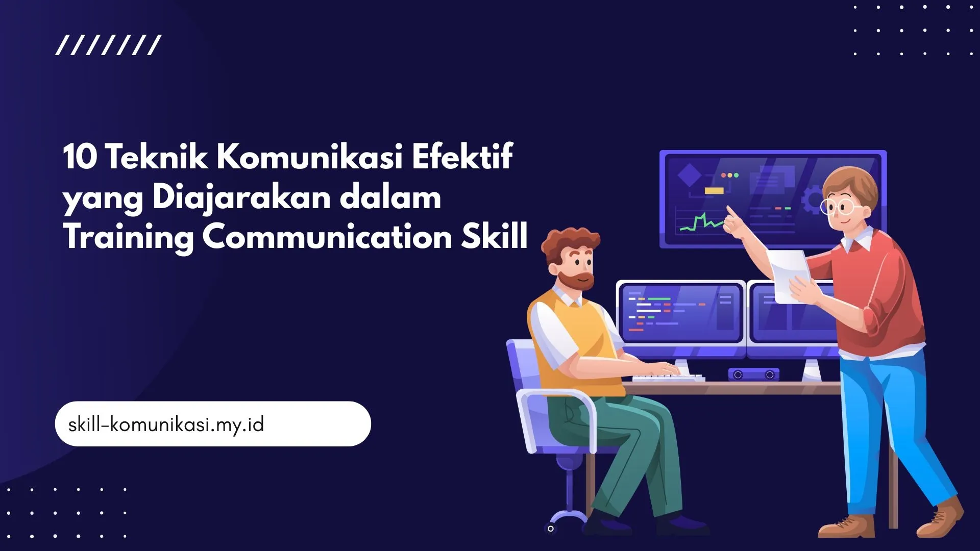 PELATIHAN 10 TEKNIK KOMUNIKASI EFEKTIF YANG DIAJARKAN DALAM TRAINING COMMUNICATION SKILL JAKARTA