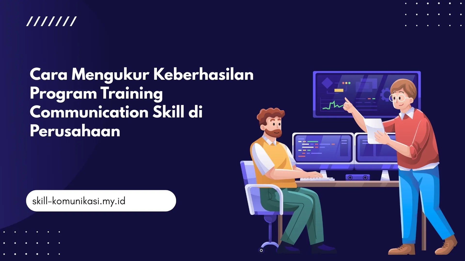PELATIHAN CARA MENGUKUR KEBERHASILAN PROGRAM TRAINING COMMUNICATION SKILL DI PERUSAHAAN JAKARTA