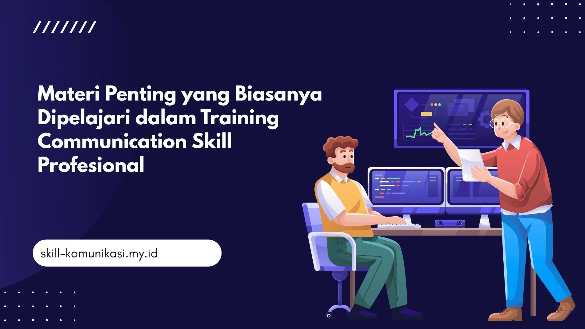 PELATIHAN MATERI PENTING YANG BIASANYA DIPELAJARI DALAM TRAINING COMMUNICATION SKILL PROFESIONAL JAKARTA
