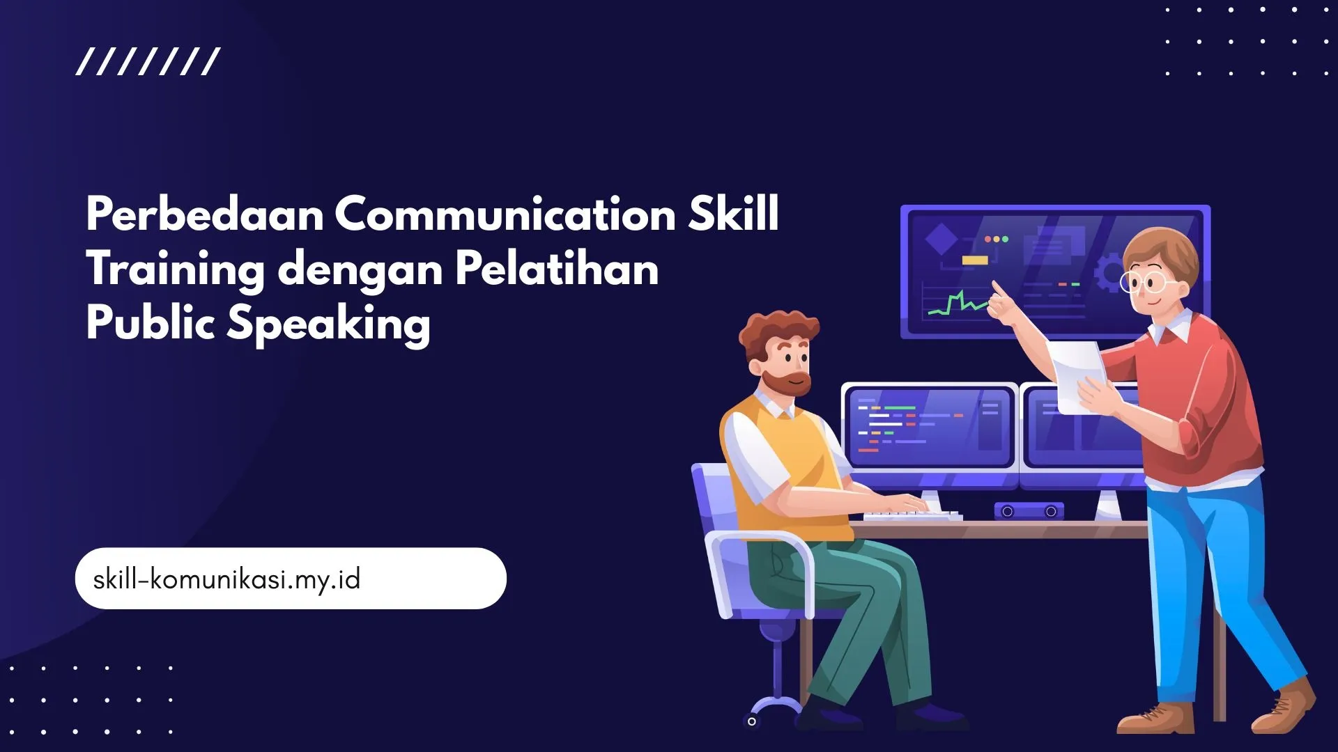 PELATIHAN PERBEDAAN COMMUNICATION SKILL TRAINING DENGAN PELATIHAN PUBLIC SPEAKING JAKARTA