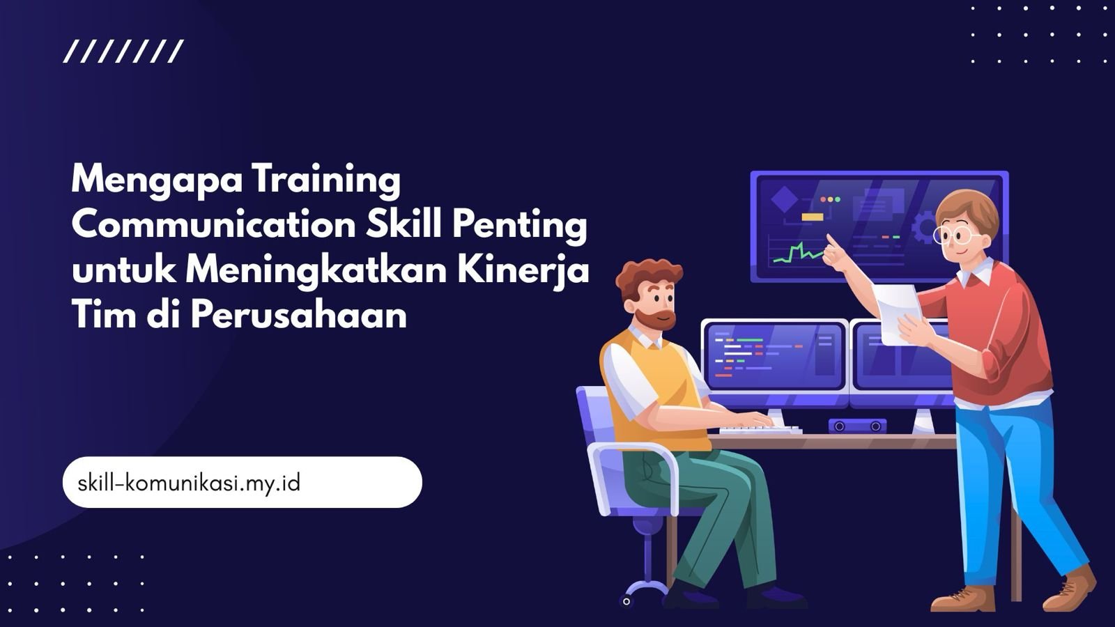 PELATIHAN MENGAPA TRAINING COMMUNICATION SKILL PENTING UNTUK MENINGKATKAN KINERJA TIM DI PERUSAHAAN JAKARTA